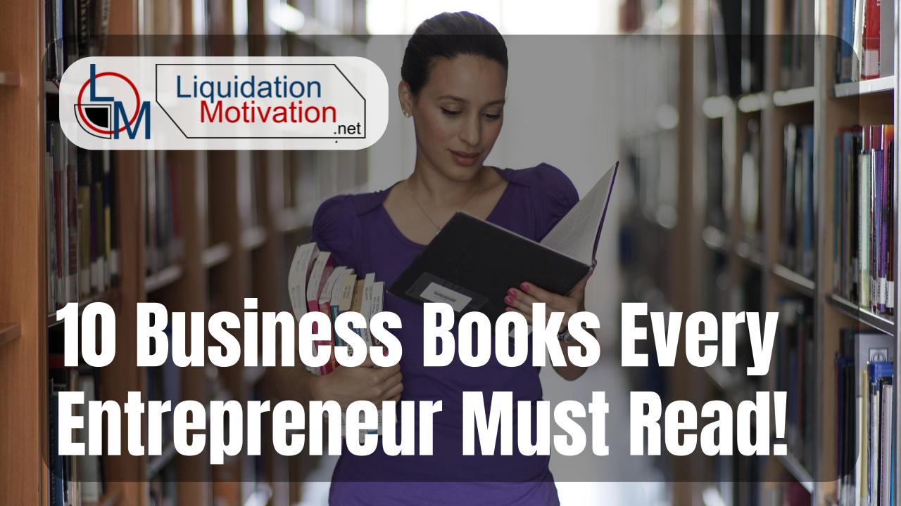 10 Business Books Every Entrepreneur Must Read!